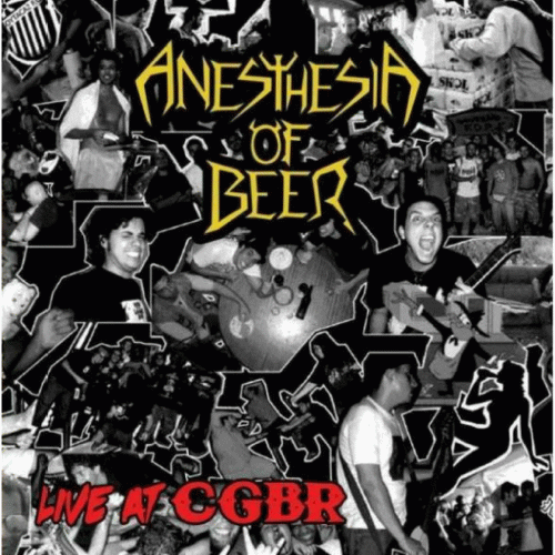 Anesthesia Of Beer : Live at CGBR